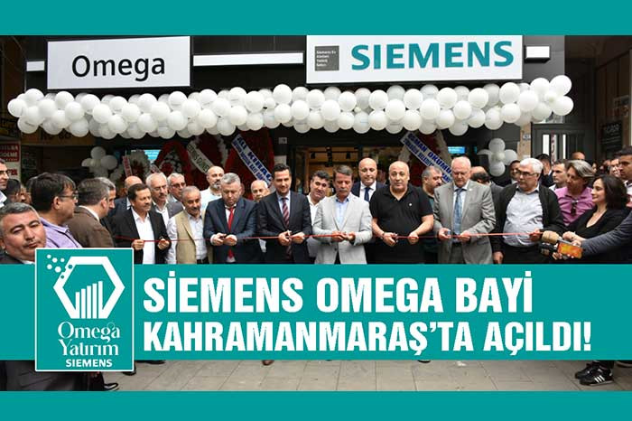 Siemens Omega Bayi Kahramanmaraş’ta Açıldı! 